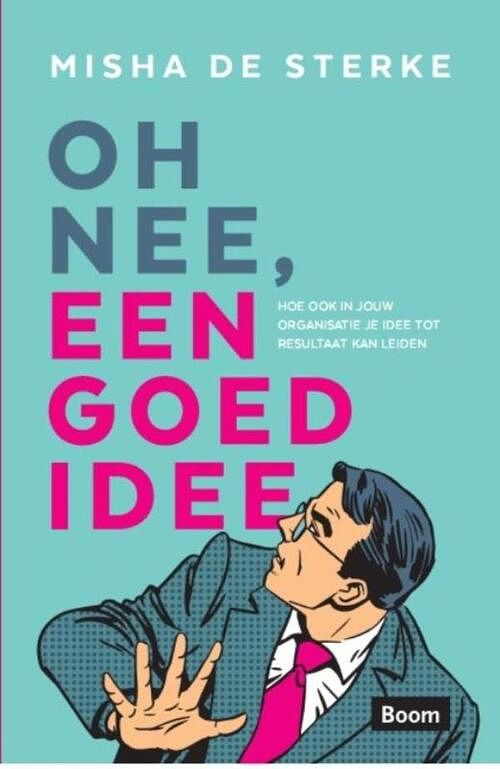 Foto van Oh nee, een goed idee - misha de sterke - ebook (9789461279965)