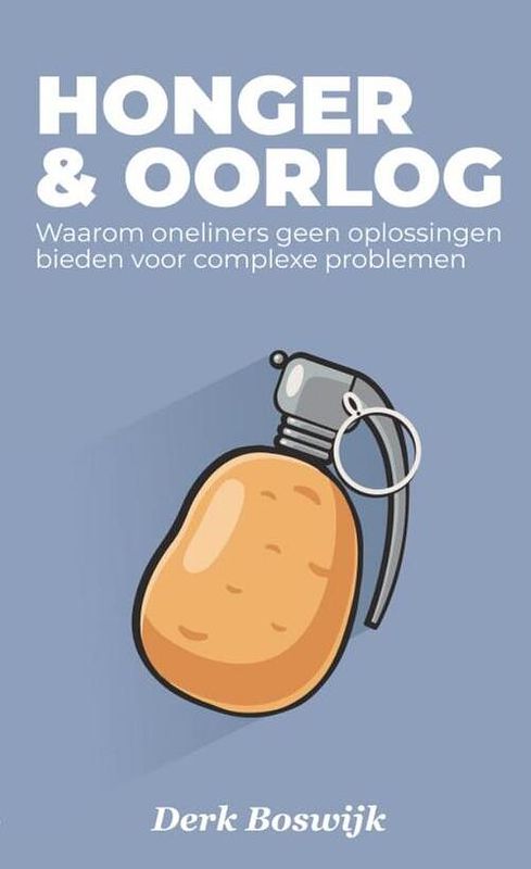 Foto van Honger & oorlog - derk boswijk - paperback (9789464658989)