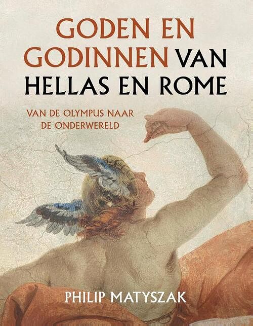 Foto van Goden en godinnen van hellas en rome - philip matyszak - paperback (9789401919050)