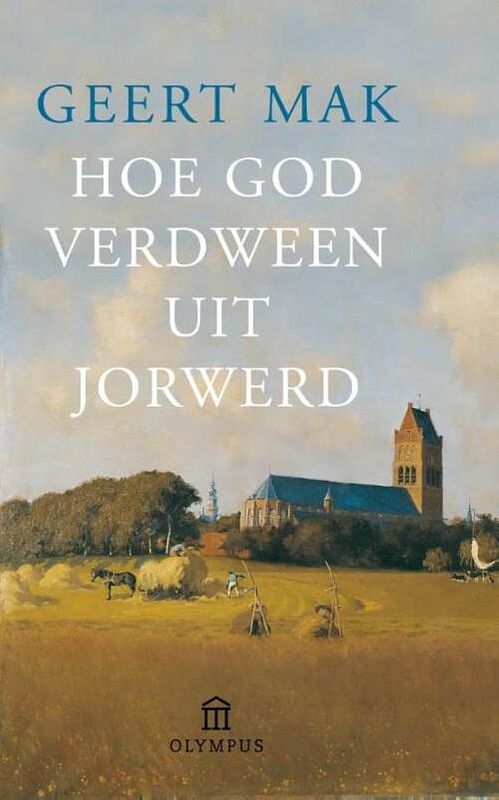 Foto van Hoe god verdween uit jorwerd - geert mak - ebook (9789045020396)