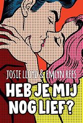 Foto van Heb je mij nog lief? - emlyn rees, josie lloyd - ebook (9789021430034)