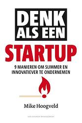 Foto van Denk als een startup - mike hoogveld - ebook (9789089653727)