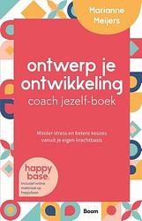 Foto van Ontwerp je ontwikkeling coach jezelf-boek - marianne meijers - ebook (9789024444786)