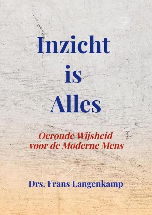 Foto van Inzicht is alles - drs. frans langenkamp - paperback (9789403689203)