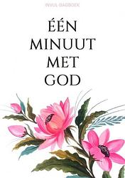 Foto van Invul-dagboek - eén minuut met god - boeken & meer - paperback (9789464801859)