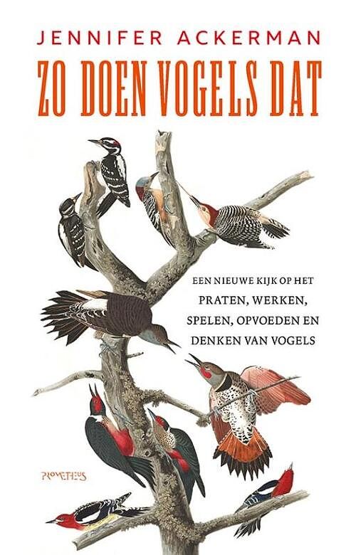 Foto van Zo doen vogels dat - jennifer ackerman - paperback (9789044645910)