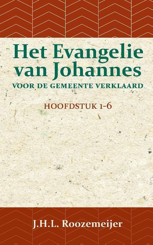 Foto van Het evangelie van johannes voor de gemeente verklaard 1 - j.h.l. roozemeijer - paperback (9789057197178)