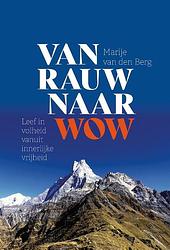 Foto van Van rauw naar wow - marije van den berg - paperback (9789033803345)