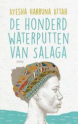 Foto van De honderd waterputten van salaga - ayesha harruna attah - ebook (9789492086853)