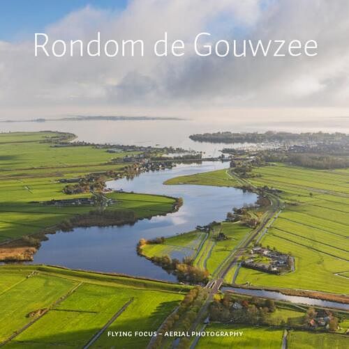 Foto van Rondom de gouwzee - hardcover (9789079716302)