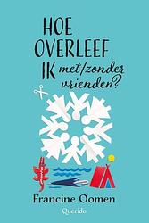 Foto van Hoe overleef ik met/zonder vrienden? - francine oomen - ebook (9789045117935)