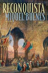 Foto van Reconquista - miquel bulnes - paperback (9789044650990)