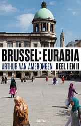 Foto van Brussel eurabia - arthur van amerongen - ebook (9789462251540)