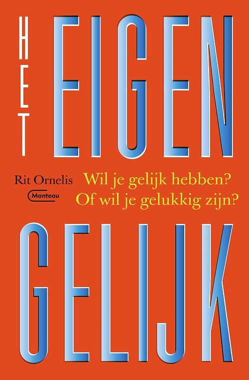 Foto van Het eigen gelijk - rit ornelis - ebook (9789460416880)