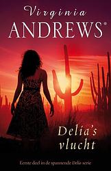 Foto van Delia's vlucht - virginia andrews - ebook (9789026154089)