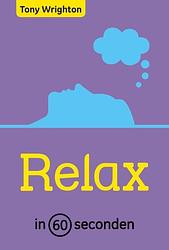 Foto van Relax in 60 seconden - tony wrighton - ebook (9789000300013)