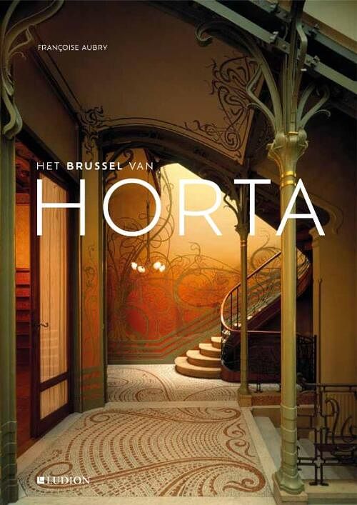 Foto van Het brussel van horta - françoise aubry - paperback (9789493039926)