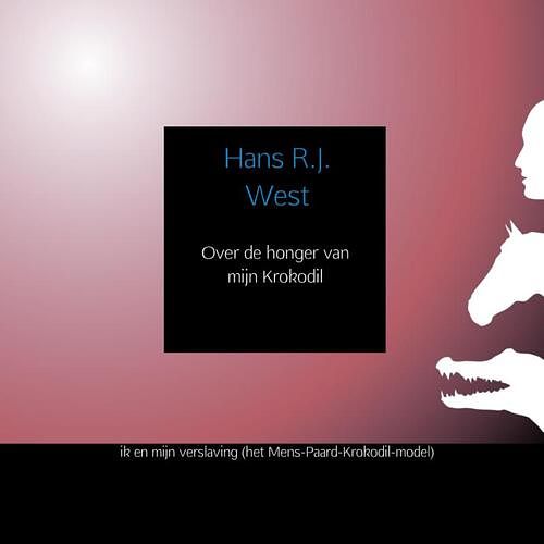 Foto van Over de honger van mijn krokodil - hans r.j. west - paperback (9789402122961)