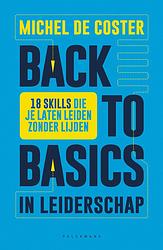 Foto van Back to basics in leiderschap - michel de coster - ebook (9789464019612)