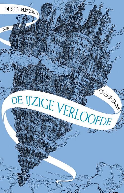 Foto van De spiegelpassante 1 - de ijzige verloofde - christelle dabos - ebook (9789024587230)