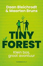 Foto van Tiny forest - daan bleichrodt, maarten bruns - ebook (9789056158378)