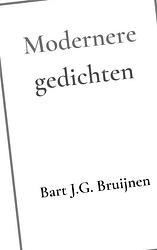 Foto van Modernere gedichten - bart j.g. bruijnen - paperback (9789464357226)