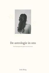 Foto van De astrologie in ons - josie boog - hardcover (9789000389674)