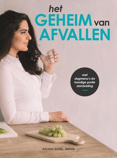 Foto van Het geheim van afvallen - ariyana arsala - paperback (9789082553901)