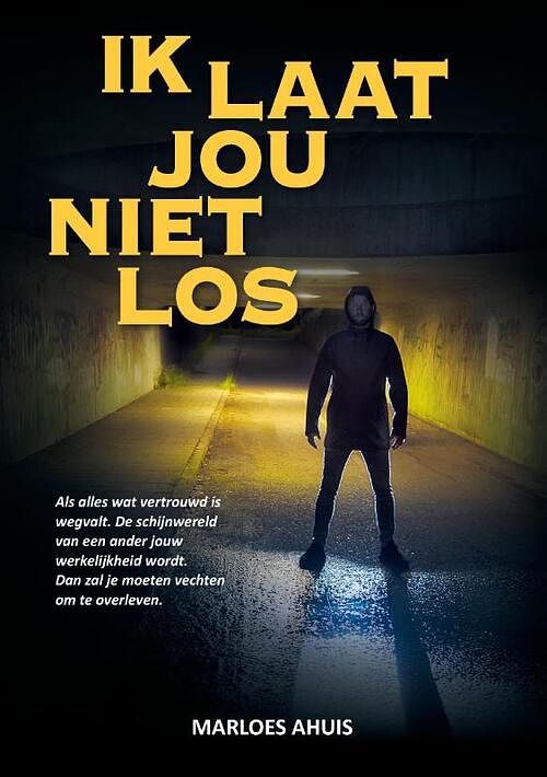 Foto van Ik laat jou niet los - marloes ahuis - paperback (9789464433326)