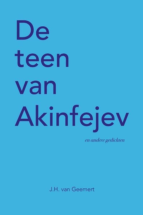 Foto van De teen van akinfejev - j.h. van geemert - paperback (9789086050307)