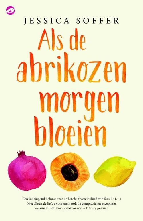 Foto van Als de abrikozen morgen bloeien - jessica soffer - ebook (9789492086181)