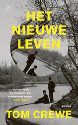 Foto van Het nieuwe leven - tom crewe - paperback (9789029545488)