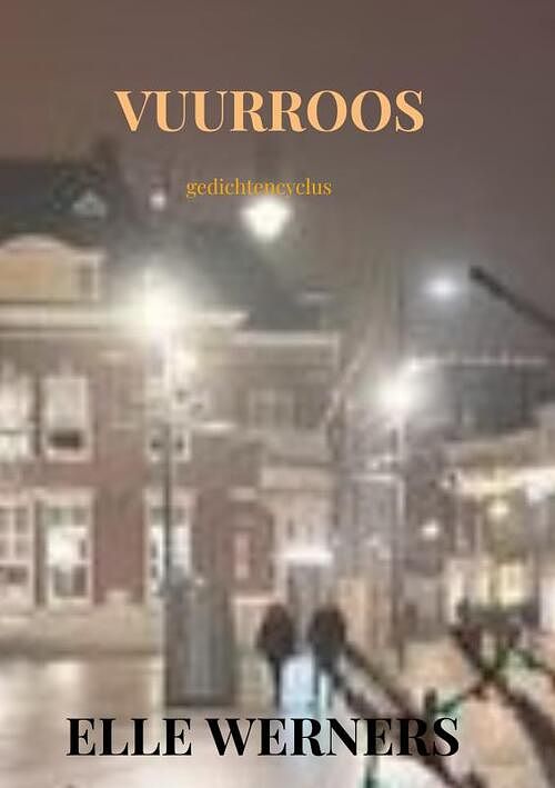 Foto van Vuurroos - elle werners - paperback (9789403702575)