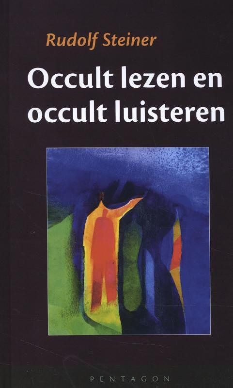Foto van Occult lezen en occult luisteren - rudolf steiner - hardcover (9789492462428)