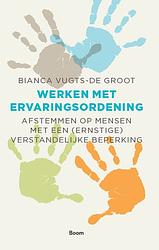 Foto van Werken met ervaringsordening - bianca vugts-de groot - ebook (9789461274649)