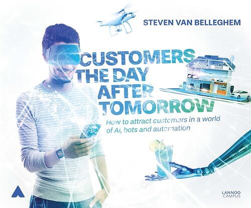 Foto van Customers the day after tomorrow - steven van belleghem - ebook (9789401445467)