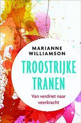 Foto van Troostrijke tranen - marianne williamson - ebook (9789020213430)