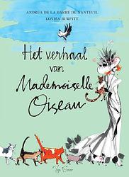 Foto van Het verhaal van mademoiselle oiseau - andrea de la barre de nanteuil - ebook (9789000357871)