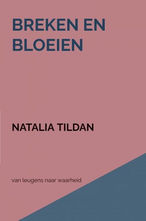 Foto van Breken en bloeien - natalia tildan - ebook