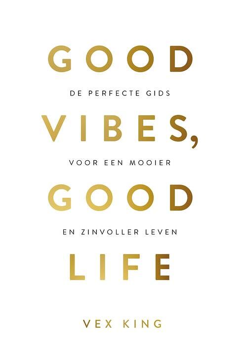 Foto van Good vibes, good life - vex king - ebook (9789021574783)