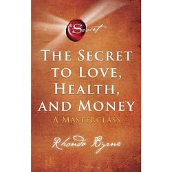 Foto van The secret to love, health and money - nederlandse editie