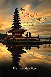 Foto van Het bali complot - dick van den bosch - paperback (9789402246612)