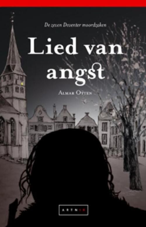 Foto van Lied van angst - de zeven deventer moordzaken - almar otten - ebook (9789490548162)