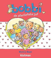 Foto van Bobbi de allerliefste juf - monica maas - hardcover (9789020684643)