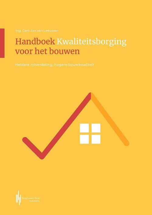 Foto van Handboek kwaliteitsborging voor het bouwen - gert-jan van leeuwen - paperback (9789492952844)