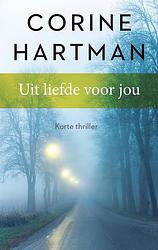 Foto van Uit liefde voor jou - corine hartman - ebook