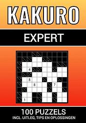 Foto van Kakuro - 100 puzzels - voor experts - inclusief uitleg, tips en oplossingen - puzzelwoordenboek & meer - paperback (9789464807844)