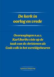 Foto van De kerk in oorlog en vrede - eginhard meijering - paperback (9789464439014)