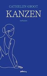 Foto van Kanzen - cathelijn groot - paperback (9789493245099)