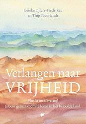 Foto van Verlangen naar vrijheid - jorieke eijlers-fredrikze, thijs noorlandt - ebook (9789043531030)